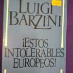 ¡Estos intolerables europeos!
