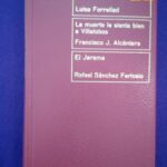 Colección Premio Nadal 4: Siempre en capilla (Luisa Forrellad) / La muerte le sienta bien a Villalobos (Francisco Alcántara) / El Jarama (Rafael Sánchez Ferlosio)