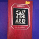 Estación Victoria a las 4'30 (Biblioteca Grandes Éxitos Orbis, 23)