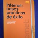 Internet: Casos prácticos de éxito