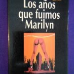 Los años que fuimos Marilyn