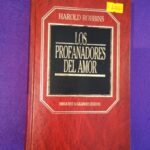 Los profanadores del amor (Biblioteca Grandes Éxitos Orbis, 10)
