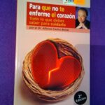 Para que no te enferme el corazón