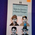 Todos los detectives se llaman Flanagan