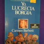 Yo, Lucrecia Borgia