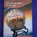 Un club de fútbol hechizado
