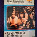 La Guerra Civil  Española: La guerrilla de la memoria