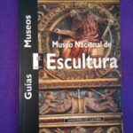 Guías de Museos: Museo Nacional de Escultura