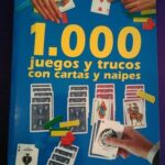 1000 Juegos y trucos con cartas y naipes