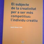 El subjecte de la creativitat per a ser més competitius: L'individu creatiu