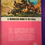El maravilloso mundo de Walt Disney: El mundo de la frontera