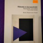 Historia es inconsciente: Historiografía y psicoanálisis