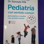 Pedriatría con sentido común para padres y madres con sentido común