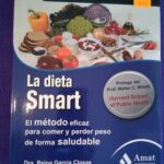 La dieta Smart: El método eficaz para comer y perder peso de forma saludable