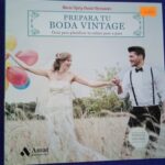 Prepara tu boda vintage: Guía para planificar el enlace paso a paso