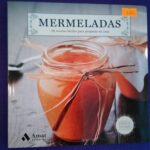 Mermeladas: 50 recetas fáciles para preparar en casa