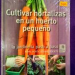 Cultivar hortalizas en un huerto pequeño