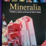 Mineralia: Cristales y piedras preciosas de todo el mundo