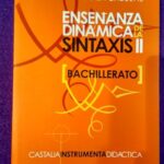 Enseñanza dinámica de la sintaxis vol.II: Bachillerato