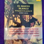 El lenguaje de las piedras vol.III: El manto blanco