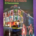 El héroe de su historia / El fisonomista