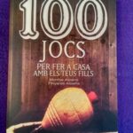 100 Jocs per fer a casa amb els teus fills