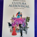 Cultura Audiovisual: Escritos (1981-2011)