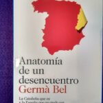 Anatomía de un desencuentro: La Cataluña que es y la España que no pudo ser