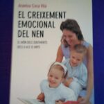 El creixement emocional del nen: El món dels sentiments dels 0 als 12 anys