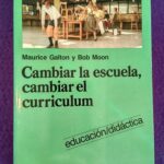 Cambiar la escuela, cambiar el currículum
