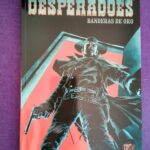 Made in Hell: Desperadoes (Banderas de oro)