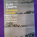 Arrebatos verbales: Dramas, ensayos, discursos y conversaciones. Obra completa 9