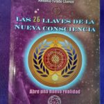 Las 26 llaves de la nueva consciencia: Abre una nueva realidad