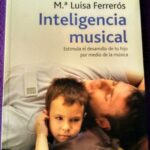 Inteligencia musical: Estimula el desarrollo de tu hijo por medio de la música (con cd)