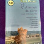 El manejo del estrés según el Hexágono Vital: Mentalidad positiva, Alimentación, Amistades, Hatha Yoga, Meditación, Esparcimiento (con cd)