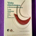 Voto electrónico y democracia directa: Los nuevos rostros de la política en América Latina