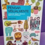 Pensar visualmente: Lenguaje, Ideas y técnicas para el ilustrador
