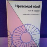 Hiperactividad infantil: Guía de actuación