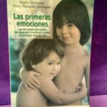 Las primeras emociones: Las seis etapas principales del desarrollo emocional durante los primeros años de vida