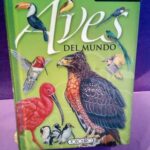 Aves del mundo: De los pingüinos antárticos a los loros africanos