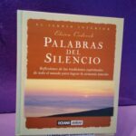 Palabras del silencio: Reflexiones de las tradiciones espirituales de todo el mundo para lograr la armonía interior
