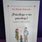 ¿Psicólogo o no psicólogo?: Cuándo y a quién consultar