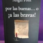 Por las buenas o ¡a las bravas!