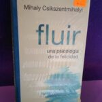 Fluir: Una psicología de la felicidad
