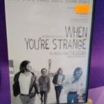 When you're strange (VOS)