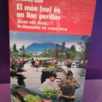 El món (no) és un lloc perillós: Quan ets lluny, la llunyania és casa teva