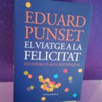 El viatge a la felicitat: Les noves claus científiques