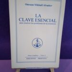 La clave esencial para resolver los problemas de la existencia