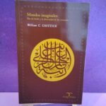 Mundos imaginales: Ibn al-Arabi y la diversidad de las creencias