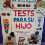 Tests para su hijo: Cómo descubrir e incentivar el verdadero potencial de su hijo